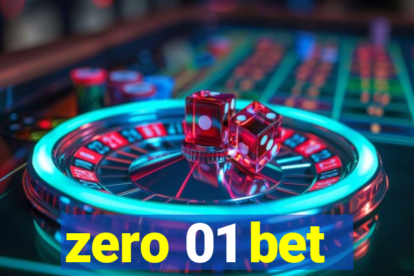 zero 01 bet